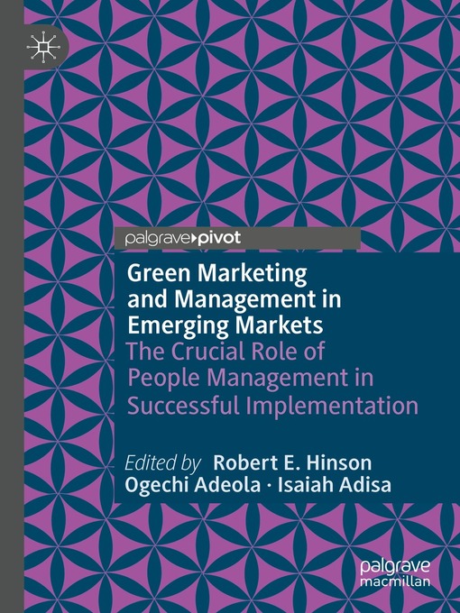 Title details for Green Marketing and Management in Emerging Markets by Robert E. Hinson - Available